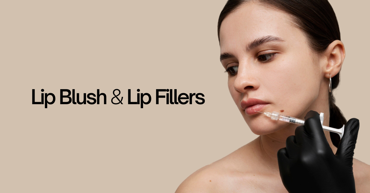 lip fillers and lip blush