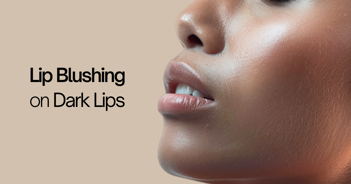 lip blushing on dark lips