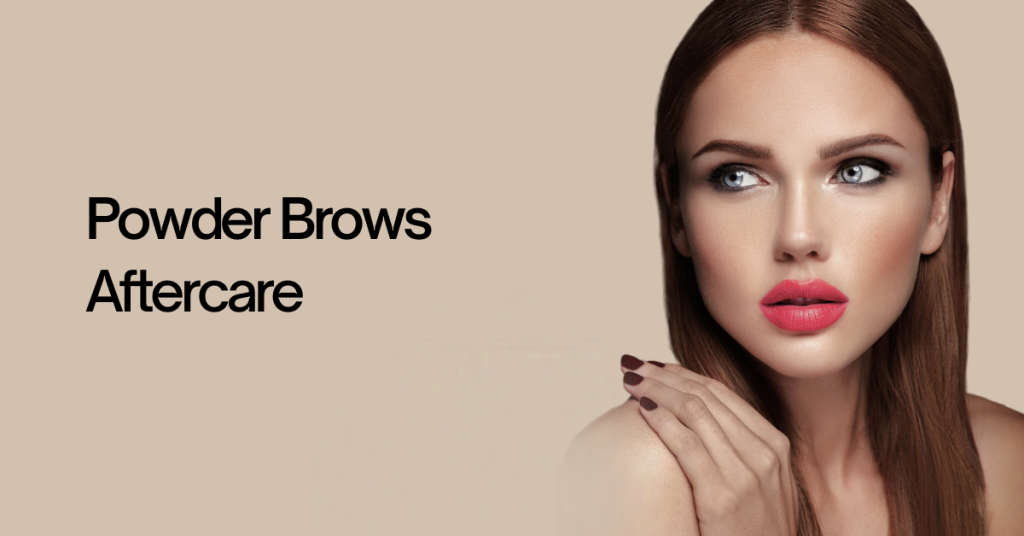 powder brows aftercare